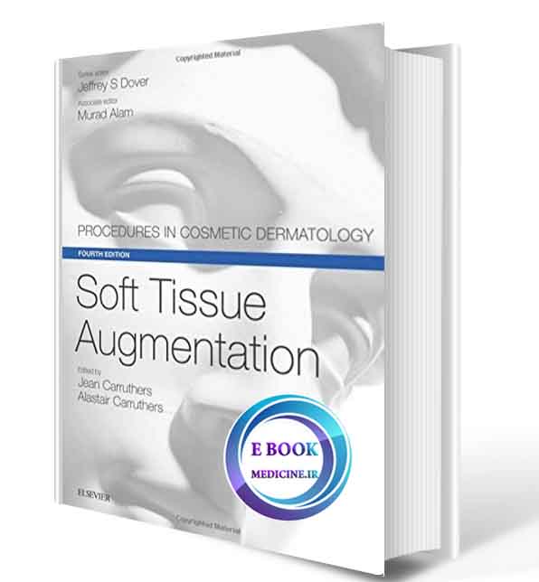 دانلود کتاب Soft Tissue Augmentation: Procedures in Cosmetic Dermatology Series2018 (   PDF) (2)